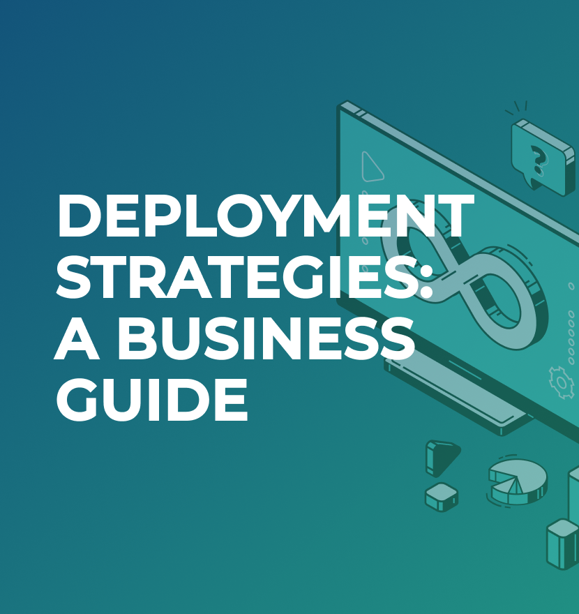 Deployment strategies: A business guide