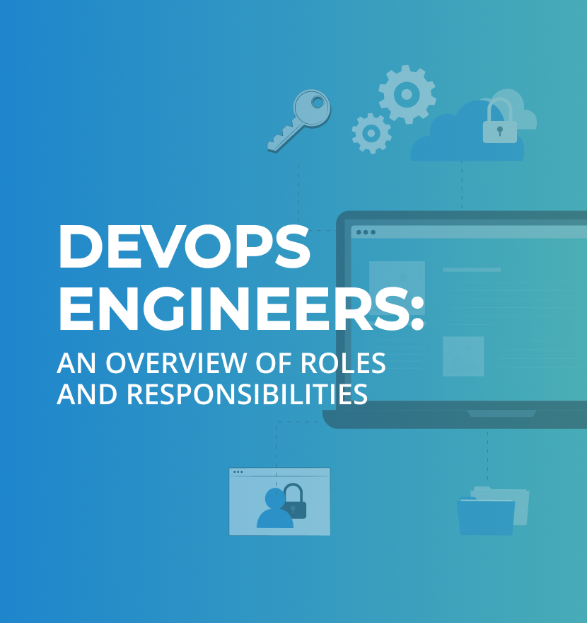 DevOps Engineers: An overview of roles and responsibilities